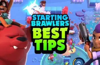 Starting Brawlers Tips