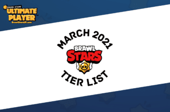 Brawl Stars Tier List March 2021