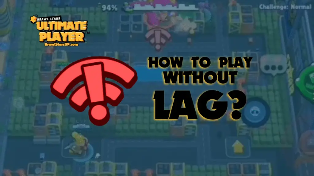 How To Play Brawl Stars Without Lag