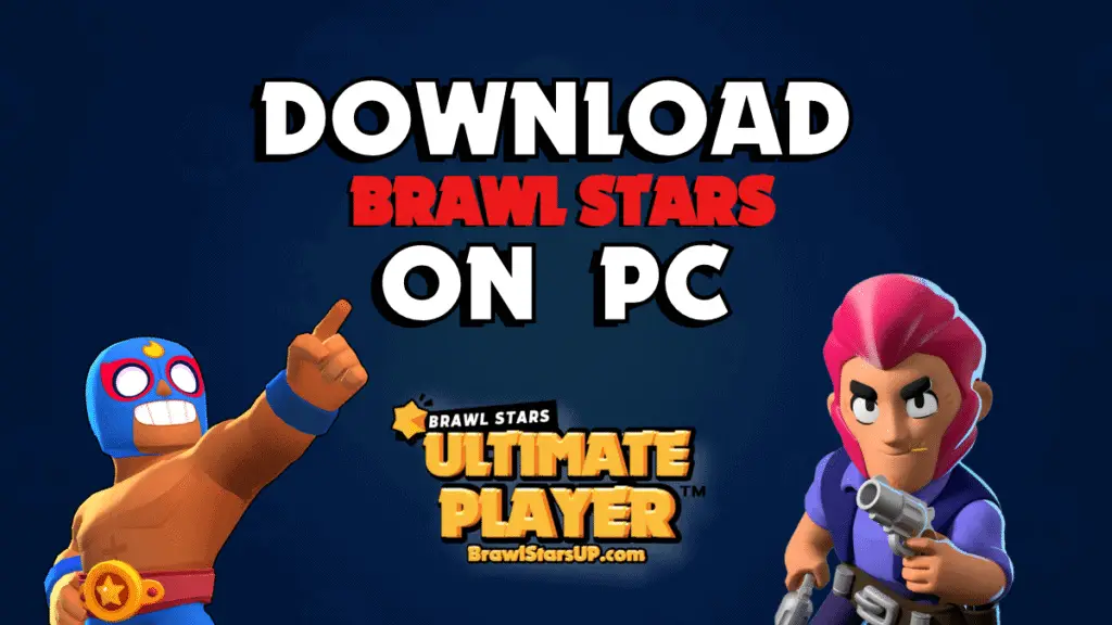 BRAWL STARS PC DOWNLOAD